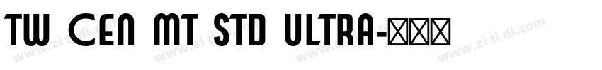 Tw Cen MT Std Ultra字体转换